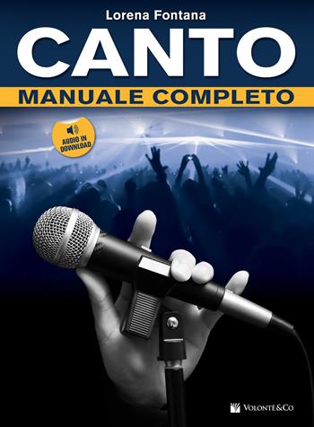 Manuale completo di canto. Con File audio per il download - Lorena Fontana - Libro Volontè & Co 2017, Didattica musicale | Libraccio.it