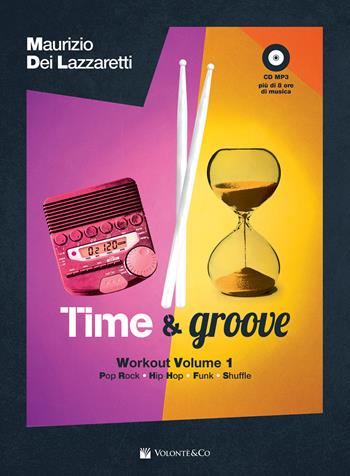 Time & groove workout. Con CD Audio formato MP3. Con CD-Audio - Maurizio Dei Lazzaretti - Libro Volontè & Co 2017, Didattica musicale | Libraccio.it