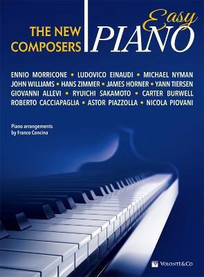 The new composers. Easy piano. Ediz. italiana  - Libro Volontè & Co 2018, Musica-Repertorio | Libraccio.it