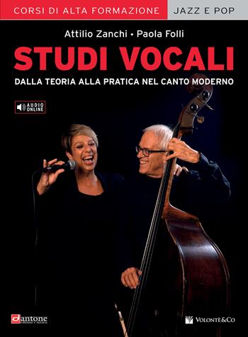 Studi vocali. Dalla teoria alla pratica nel canto moderno. - Attilio Zanchi, Paola Folli - Libro Volontè & Co 2021, Didattica musicale | Libraccio.it