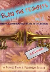 Blow the trumpets. Essential elements for playing in a big band and jazz ensamble. Con 2 CD-Audio. Vol. 2