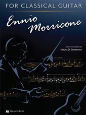 Ennio Morricone for classical guitar. Ediz. inglese e italiana