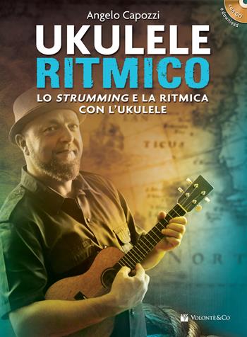 Ukulele ritmico. Lo strumming e la ritmica con l'ukulele. Con CD-Audio - Angelo Capozzi - Libro Volontè & Co 2020, Didattica musicale | Libraccio.it