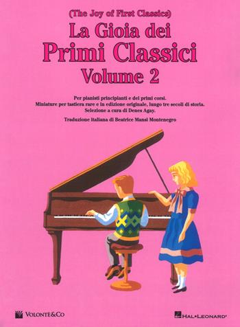 La gioia dei primi classici. The Joy of First Classics. Ediz. italiana. Vol. 2 - Denes Agay - Libro Volontè & Co 2019, Didattica musicale | Libraccio.it