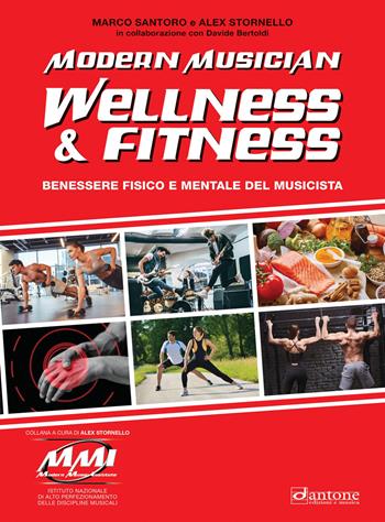 Modern musician wellness & fitness. Benessere fisico e mentale del musicista - Marco Santoro, Alex Stornello, Davide Bertoldi - Libro Volontè & Co 2019, Didattica musicale | Libraccio.it