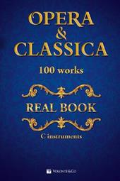 Opera & classica. Real book 100 works