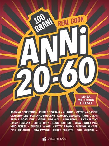 Anni 20-60. Real book. 100 brani  - Libro Volontè & Co 2018 | Libraccio.it