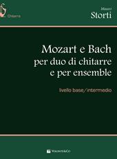 Mozart e Bach per duo di chitarre e per ensemble. Livello base/intermedio. Spartito