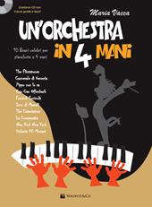 Un'orchestra in 4 mani. 10 brani celebri per pianoforte a 4 mani. Partitura per pianoforte. Con CD-Audio