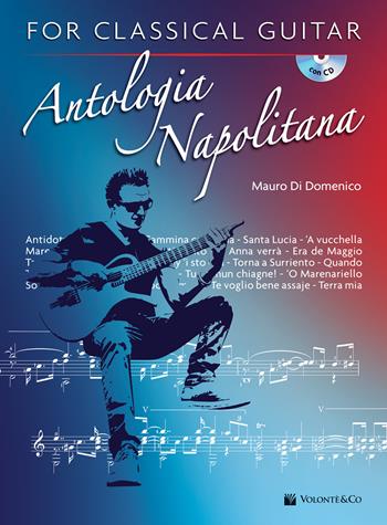 Antologia napolitana for classical guitar. Ediz. italiana. Con CD-Audio - Mauro Di Domenico - Libro Volontè & Co 2020, Musica-Repertorio | Libraccio.it