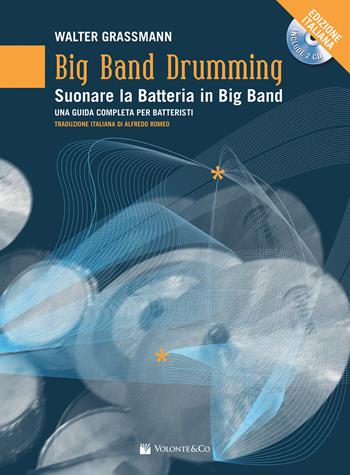 Big band drumming. Suonare la batteria in big band. Una guida completa per batteristi. Con 2 CD-Audio - Walter Grassmann - Libro Volontè & Co 2020, Didattica musicale | Libraccio.it