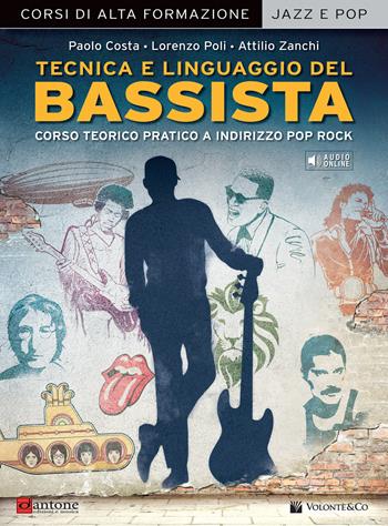 Tecnica e linguaggio del bassista. Corso teorico pratico a indirizzo pop rock. Con File audio per il download - Paolo Costa, Lorenzo Poli, Attilio Zanchi - Libro Volontè & Co 2021, Didattica musicale | Libraccio.it