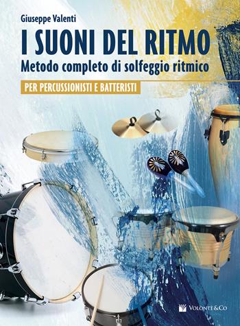 I suoni del ritmo. Metodo completo di solfeggio ritmico - Giuseppe Valenti - Libro Volontè & Co 2022, Didattica musicale | Libraccio.it