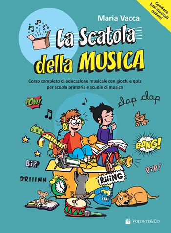 La scatola della musica. Corso completo di educazione musicale con giochi e quiz per scuola primaria e per le scuole di musica. Con basi musicali online - Maria Vacca - Libro Volontè & Co 2022, Didattica musicale | Libraccio.it