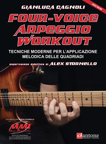 Four-voice arpeggio workout. Tecniche moderne per l'applicazione melodica delle quadriadi. Con Video - Gianluca Cagnoli - Libro Volontè & Co 2022, Modern Music Institute | Libraccio.it