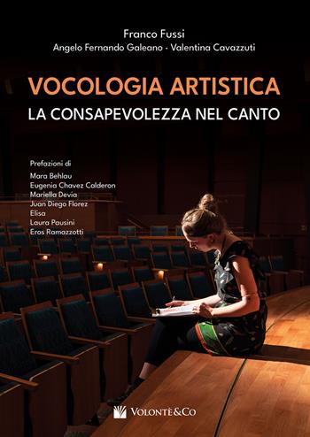 Vocologia artistica. La consapevolezza nel canto - Franco Fussi, Angelo Fernando Galeano, Valentina Cavazzuti - Libro Volontè & Co 2025, Didattica musicale | Libraccio.it