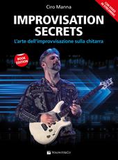 Improvisation secrets. L’arte dell’improvvisazione sulla chitarra. Con video in streaming