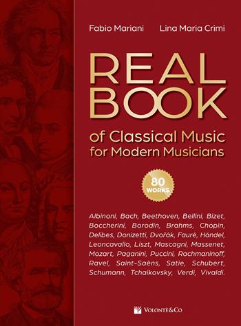 Real book of classical music for modern musicians. Ediz. italiana e inglese - Fabio Mariani, Lina Maria Crimi - Libro Volontè & Co 2025, Musica-Repertorio | Libraccio.it