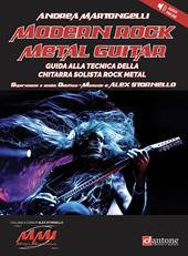Modern rock metal guitar. Guida alla tecnica della chitarra solista rock metal. Con File audio online