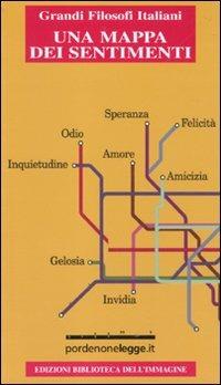 Una mappa dei sentimenti. Antologia sull'amore, sull'odio, sui sentimenti  - Libro Biblioteca dell'Immagine 2010, Chaos | Libraccio.it