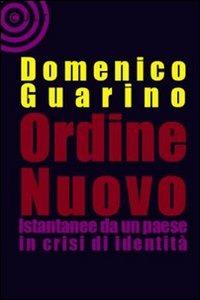 Ordine nuovo - Domenico Guarino - Libro Cult Editore 2009, Saggistica | Libraccio.it