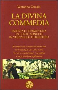 La divina commedia in vernacolo fiorentino - Venturino Camaiti - Libro Cult Editore 2009 | Libraccio.it