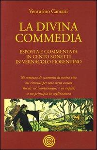 La divina commedia in vernacolo fiorentino - Venturino Camaiti - Libro Cult Editore 2009 | Libraccio.it