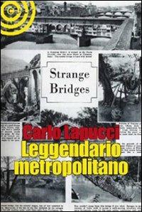 Leggendario metropolitano - Carlo Lapucci - Libro Cult Editore 2010 | Libraccio.it