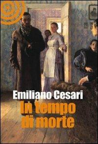 In tempo morte - Emiliano Cesari - Libro Cult Editore 2010 | Libraccio.it