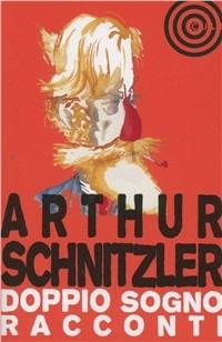 Doppio sogno-Racconti - Arthur Schnitzler - Libro Cult Editore 2012 | Libraccio.it