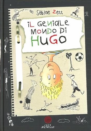 Il geniale mondo di Ugo - Sabine Zett - Libro Cult Editore 2012 | Libraccio.it