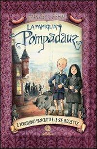 Il porcellino dispettoso. La famiglia Pompadauz - Franziska Gehm - Libro Cult Editore 2012, Cult jeunesse | Libraccio.it