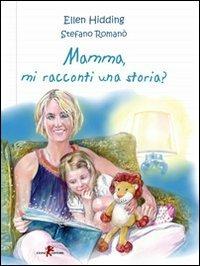 Mamma, mi racconti una storia? Con gadget. Vol. 1: Inverno - Ellen Hidding, Stefano Romanò - Libro Leone 2009, Gli scapestrati | Libraccio.it