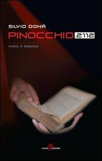 Pinocchio 2112 - Silvio Donà - Libro Leone 2009, Oltre la soglia | Libraccio.it