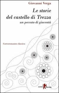 Le storie del castello di Trezza - Giovanni Verga - Libro Leone 2010, I leoncini | Libraccio.it