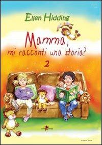 Mamma, mi racconti una storia?. Vol. 2: Primavera - Ellen Hidding - Libro Leone 2010, Gli scapestrati | Libraccio.it