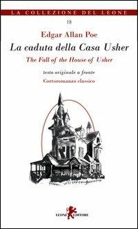 La caduta della casa Husher. Ediz. italiana e inglese - Edgar Allan Poe - Libro Leone 2011 | Libraccio.it