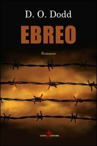 Ebreo - D. O. Dodd - Libro Leone 2011, Sàtura | Libraccio.it