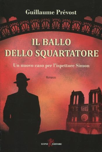 Il ballo dello squartatore - Guillaume Prévost - Libro Leone 2012, Mistéria | Libraccio.it