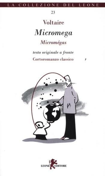 Micromega. Testo francese a fronte - Voltaire - Libro Leone 2012, I leoncini | Libraccio.it