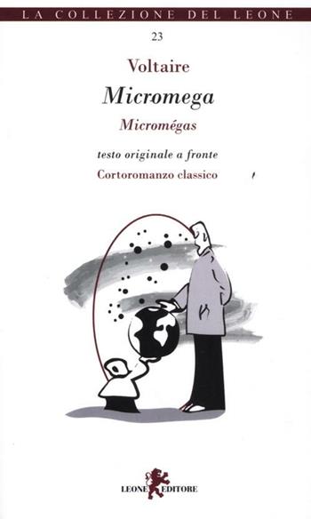 Micromega-Micromegas. Testo francese a fronte - Voltaire - Libro Leone 2012, I leoncini | Libraccio.it