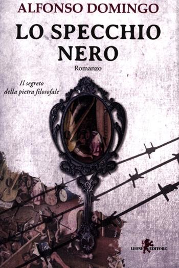 Lo specchio nero - Alfonso Domingo - Libro Leone 2012, Orme | Libraccio.it