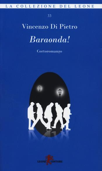 Baraonda! - Vincenzo Di Pietro - Libro Leone 2012, I leoncini | Libraccio.it