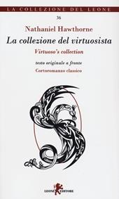 La collezione del virtuosista. Testo originale a fronte