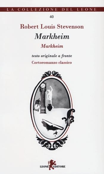 Markheim. Testo originale a fronte - Robert Louis Stevenson - Libro Leone 2013, I leoncini | Libraccio.it