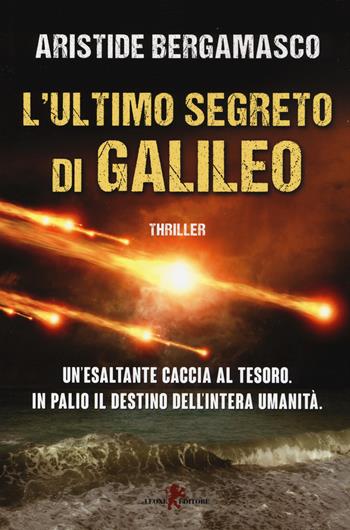 L'ultimo segreto di Galileo - Aristide Bergamasco - Libro Leone 2014, Mistéria | Libraccio.it