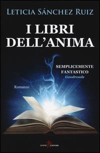 I libri dell'anima - Leticia Sánchez Ruiz - Libro Leone 2014, Sàtura | Libraccio.it
