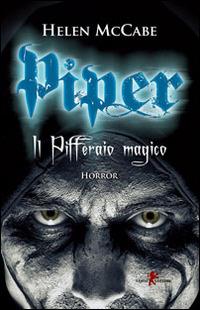 Piper. Il Pifferaio magico - Helen McCabe - Libro Leone 2014, Mistéria | Libraccio.it