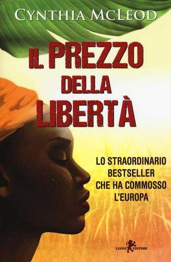 Il prezzo della libertà - Cynthia McLeod - Libro Leone 2015, Orme | Libraccio.it