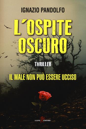 L'ospite oscuro - Ignazio Pandolfo - Libro Leone 2015, Mistéria | Libraccio.it